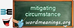 WordMeaning blackboard for mitigating circumstance